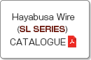 Hayabusa Wire　SL SERIES