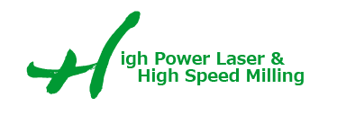 High Power Laser & High Speed Milling